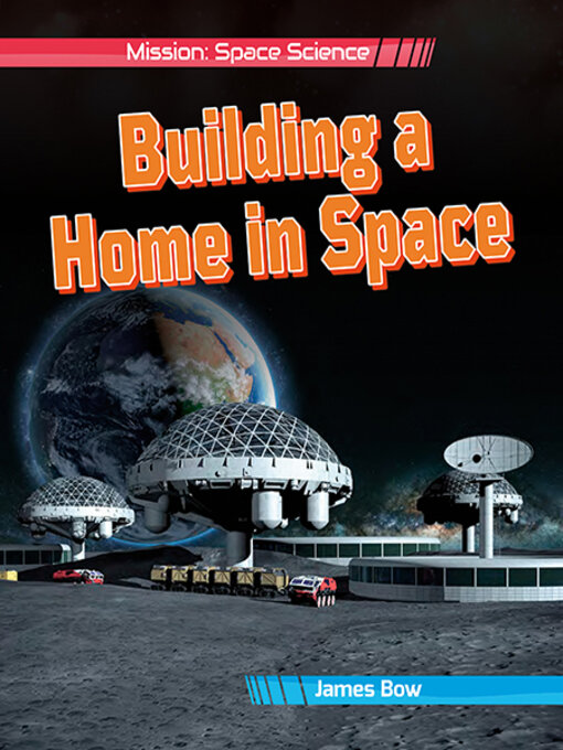 Title details for Building a Home in Space by James Bow - Available